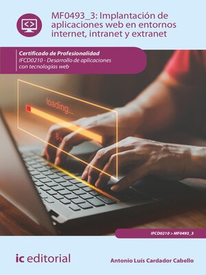 cover image of Implantación de aplicaciones web en entornos internet, intranet y extranet. IFCD0210